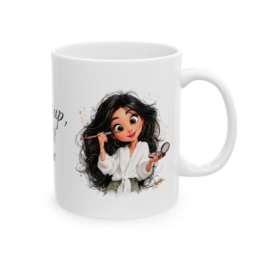 Wake Up Make-Up Repeat Mug | Makeup Artist Ceramic Coffee Cup 2 sided Cartoon Glam